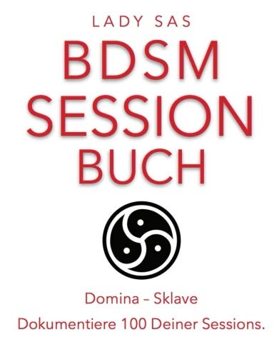 BDSM Session Buch, Domina – Sklave. Dokumentiere 100 Deiner Sessions.