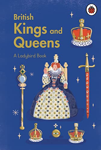 A Ladybird Book: British Kings and Queens A Ladybird Book: British Kings and Queens von Ladybird