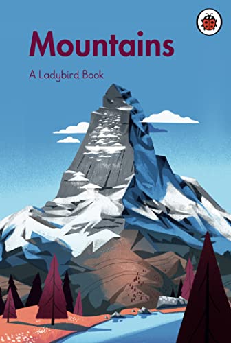 A Ladybird Book: Mountains A Ladybird Book: Mountains