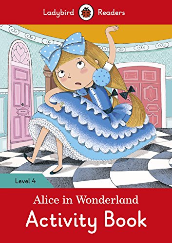 Alice in Wonderland Activity Book - Ladybird Readers Level 4 von Editorial Vicens Vives