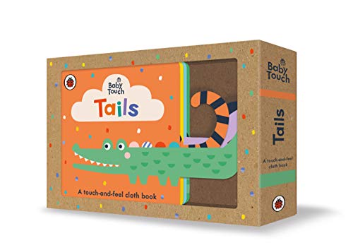 Baby Touch: Tails: A touch-and-feel cloth book Baby Touch: Tails: A touch-and-feel cloth book