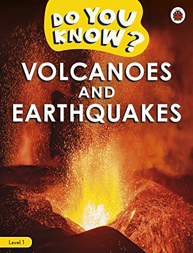 Do You Know? Level 1 - Volcanoes and Earthquakes Do You Know? Level 1 - Volcanoes and Earthquakes