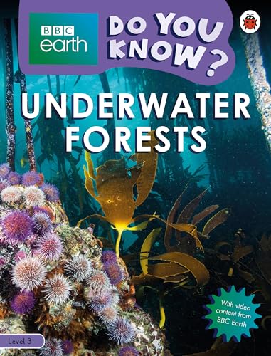 Do You Know? Level 3 – BBC Earth Underwater Forests Do You Know? Level 3 – BBC Earth Underwater Forests von Penguin
