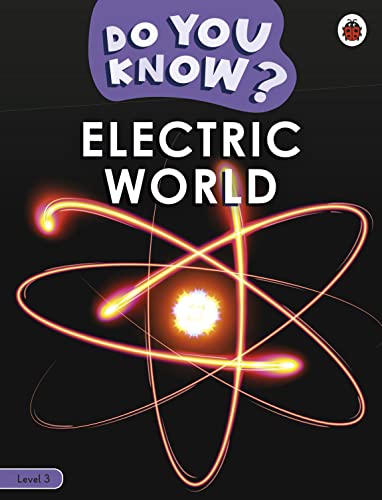 Do You Know? Level 3 – Electric World Do You Know? Level 3 – Electric World von Ladybird
