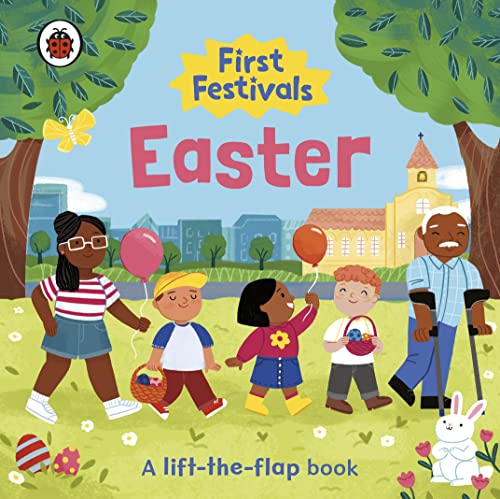 First Festivals: Easter: A Lift-the-Flap Book First Festivals: Easter: A Lift-the-Flap Book von Ladybird