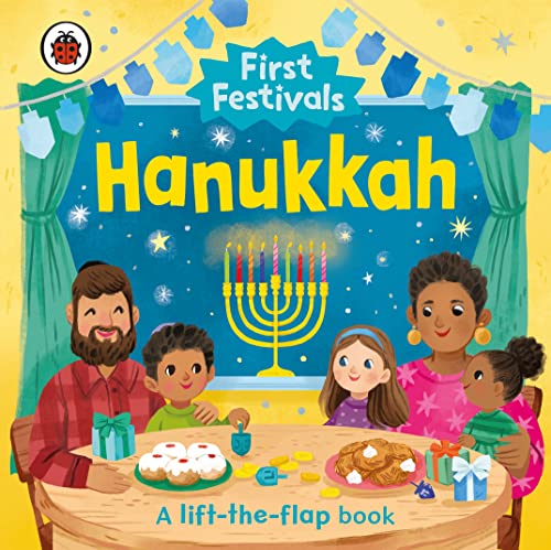 First Festivals: Hanukkah: A Lift-The-Flap Book
