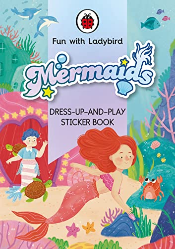 Fun With Ladybird: Dress-Up-And-Play Sticker Book: Mermaids Fun With Ladybird: Dress-Up-And-Play Sticker Book: Mermaids von Ladybird