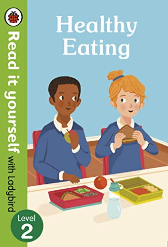 Healthy Eating: Read it yourself with Ladybird Level 2 Healthy Eating: Read it yourself with Ladybird Level 2