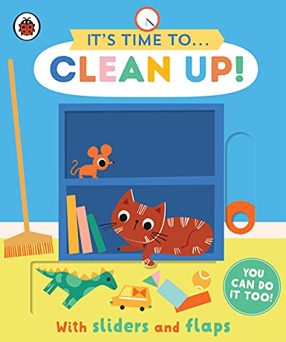 It's Time to... Clean Up!: You can do it too, with sliders and flaps It's Time to... Clean Up!: You can do it too, with sliders and flaps von Ladybird