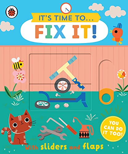It's Time to... Fix It!: You can do it too, with sliders and flaps It's Time to... Fix It!: You can do it too, with sliders and flaps von Ladybird
