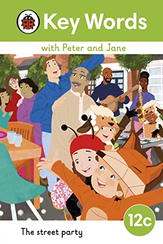 Key Words with Peter and Jane Level 12c – The Street Party Key Words with Peter and Jane Level 12c – The Street Party von Ladybird