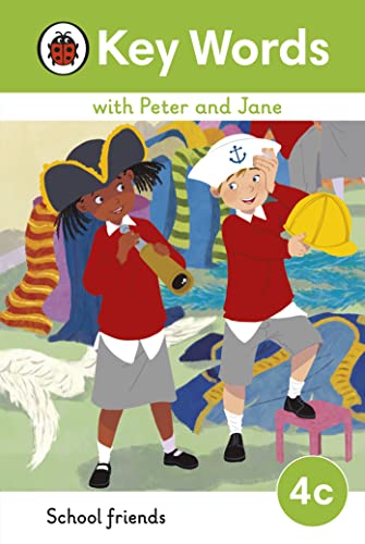 Key Words with Peter and Jane Level 4c – School Friends Key Words with Peter and Jane Level 4c – School Friends von Ladybird