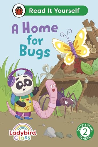 Ladybird Class A Home for Bugs: Read It Yourself - Level 2 Developing Reader