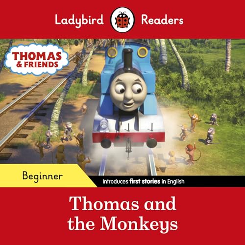Ladybird Readers Beginner Level - Thomas the Tank Engine - Thomas and the Monkeys (ELT Graded Reader) von Ladybird