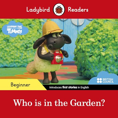 Ladybird Readers Beginner Level - Timmy Time - Who is in the Garden? (ELT Graded Reader)