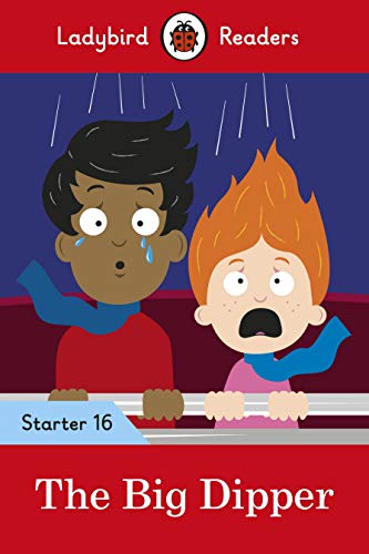 Ladybird Readers Level 16 - The Big Dipper (ELT Graded Reader): Starter 16