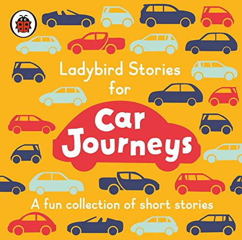 Ladybird Stories for Car Journeys Ladybird Stories for Car Journeys