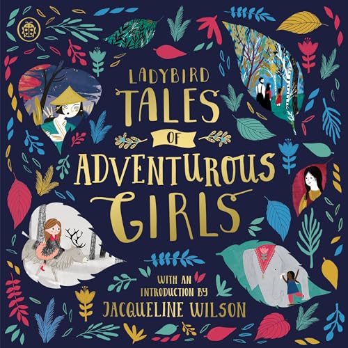 Ladybird Tales of Adventurous Girls: With an Introduction From Jacqueline Wilson (Ladybird Tales of... Treasuries) von Ladybird