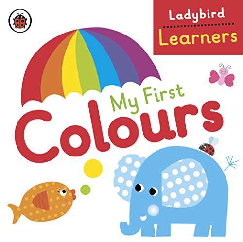 My First Colours: Ladybird Learners von LADYBIRD