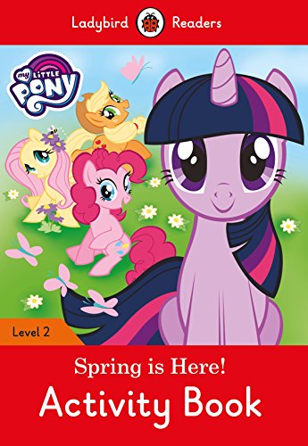 My Little Pony: Spring is Here! Activity Book - Ladybird Readers Level 2 von Editorial Vicens Vives