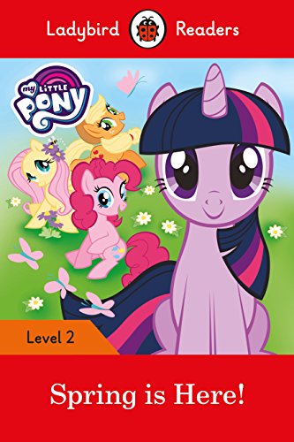 Ladybird Readers Level 2 - My Little Pony - Spring is Here! (ELT Graded Reader) von Penguin