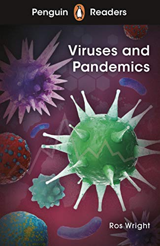 Penguin Readers Level 6: Viruses and Pandemics (ELT Graded Reader): Abridged Edition von Penguin