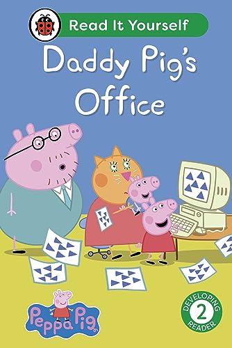 Peppa Pig Daddy Pig's Office: Read It Yourself - Level 2 Developing Reader Peppa Pig Daddy Pig's Office: Read It Yourself - Level 2 Developing Reader von Ladybird