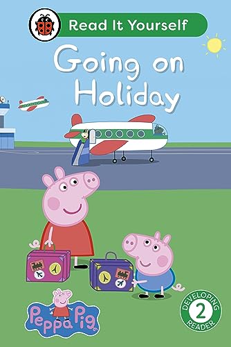 Peppa Pig Going on Holiday: Read It Yourself - Level 2 Developing Reader Peppa Pig Going on Holiday: Read It Yourself - Level 2 Developing Reader
