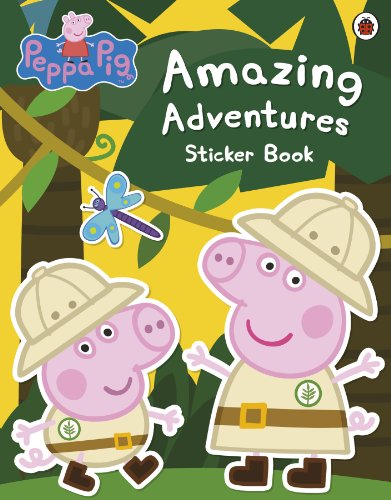 Peppa Pig: Amazing Adventures Sticker Book Peppa Pig: Amazing Adventures Sticker Book