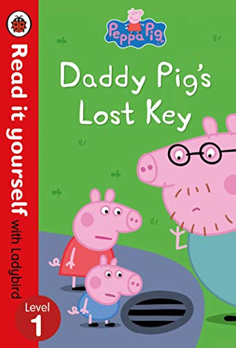 Peppa Pig: Daddy Pig's Lost Key – Read it yourself with Ladybird Level 1 Peppa Pig: Daddy Pig's Lost Key – Read it yourself with Ladybird Level 1