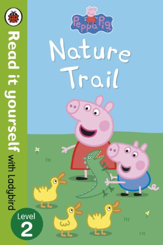 Peppa Pig: Nature Trail - Read it yourself with Ladybird: Level 2 von LADYBIRD