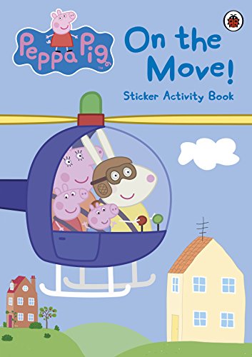 Peppa Pig: On the Move! Sticker Activity Book von Ladybird