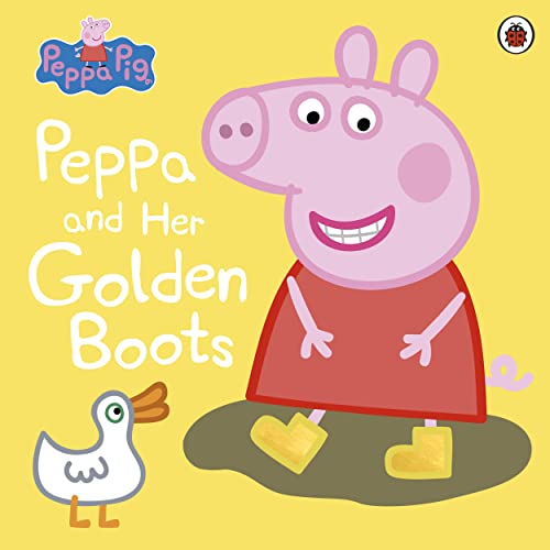 Peppa Pig: Peppa and Her Golden Boots: Bilderbuch von LADYBIRD