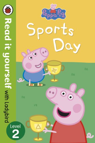 Peppa Pig: Sports Day - Read it yourself with Ladybird: Level 2 von Unbekannt