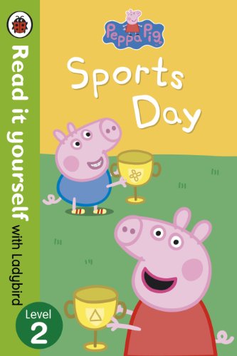 Peppa Pig: Sports Day - Read it yourself with Ladybird: Level 2 Peppa Pig: Sports Day - Read it yourself with Ladybird: Level 2 von Penguin
