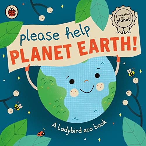 Please Help Planet Earth: A Ladybird eco book