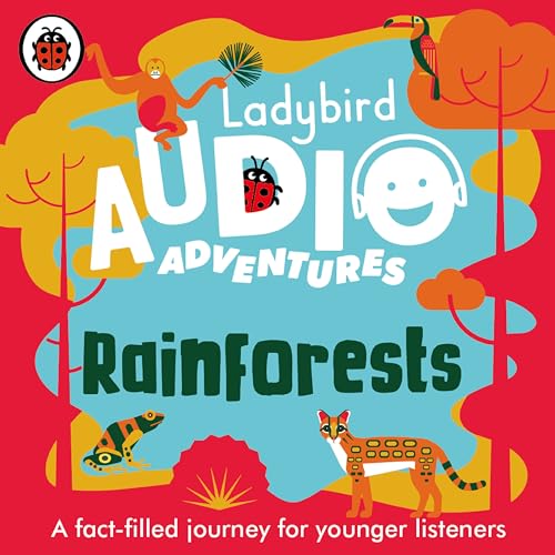 Ladybird Audio Adventures: Rainforests Ladybird Audio Adventures: Rainforests