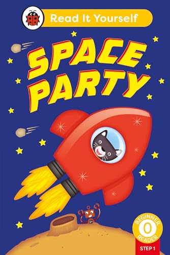 Space Party (Phonics Step 1): Read It Yourself - Level 0 Beginner Reader von Ladybird