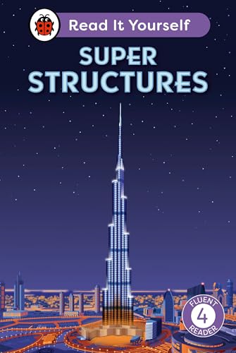 Super Structures: Read It Yourself - Level 4 Fluent Reader Super Structures: Read It Yourself - Level 4 Fluent Reader