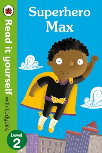 Superhero Max- Read it yourself with Ladybird: Level 2 von Penguin