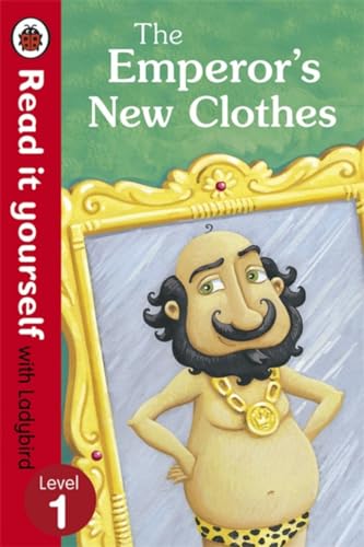 The Emperor's New Clothes - Read It Yourself with Ladybird: Level 1 von LADYBIRD
