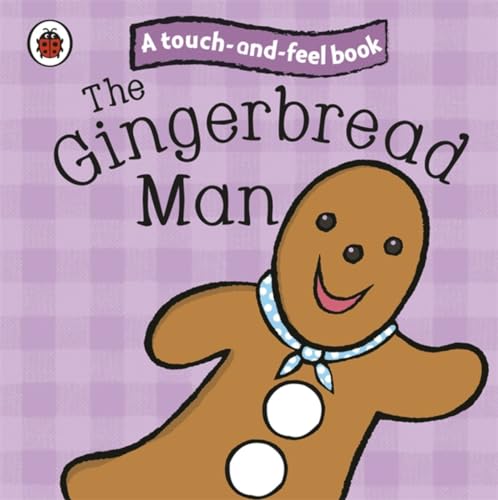 The Gingerbread Man: Ladybird Touch and Feel Fairy Tales (Ladybird Tales)