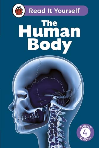 The Human Body: Read It Yourself - Level 4 Fluent Reader