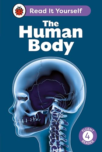 The Human Body: Read It Yourself - Level 4 Fluent Reader