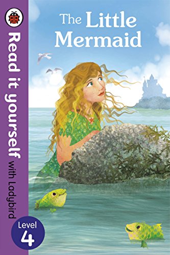 The Little Mermaid - Read it yourself with Ladybird: Level 4