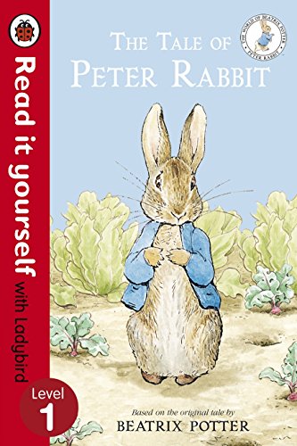 The Tale of Peter Rabbit - Read It Yourself with Ladybird: Level 1 von LADYBIRD