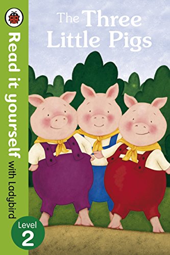 The Three Little Pigs -Read it yourself with Ladybird: Level 2 The Three Little Pigs -Read it yourself with Ladybird: Level 2 von Penguin