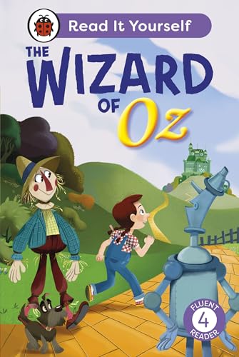 The Wizard of Oz: Read It Yourself - Level 4 Fluent Reader The Wizard of Oz: Read It Yourself - Level 4 Fluent Reader von Ladybird
