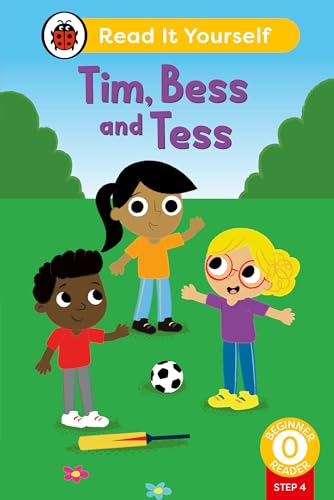 Tim, Bess and Tess (Phonics Step 4): Read It Yourself - Level 0 Beginner Reader von Ladybird