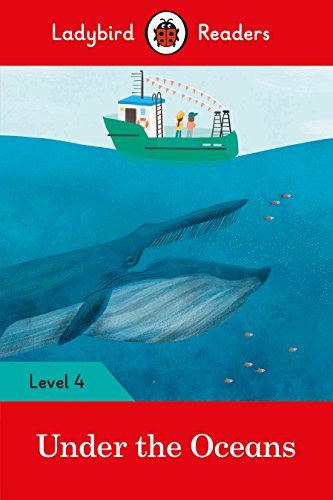Ladybird Readers Level 4 - Under the Oceans (ELT Graded Reader) von Editorial Vicens Vives